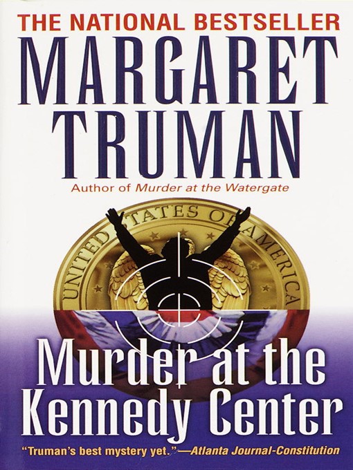 Title details for Murder at the Kennedy Center by Margaret Truman - Available